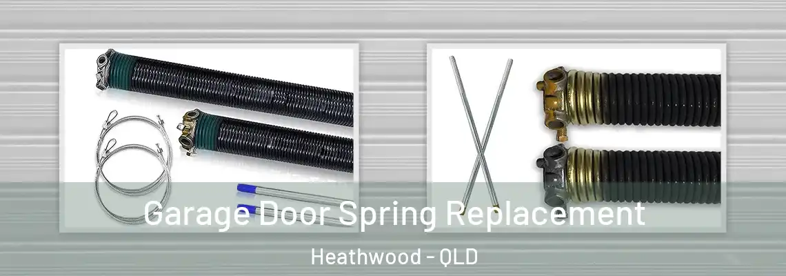  Garage Door Spring Replacement Heathwood - QLD