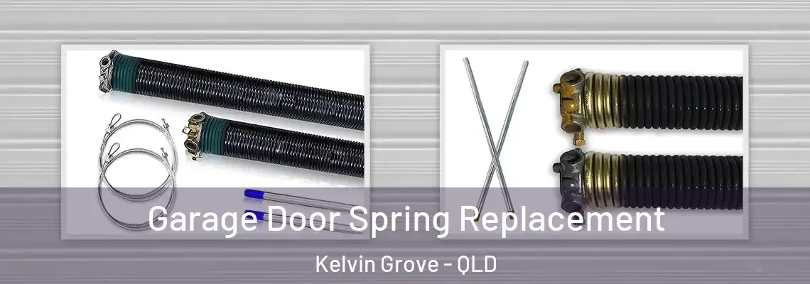 Garage Door Spring Replacement Kelvin Grove - QLD