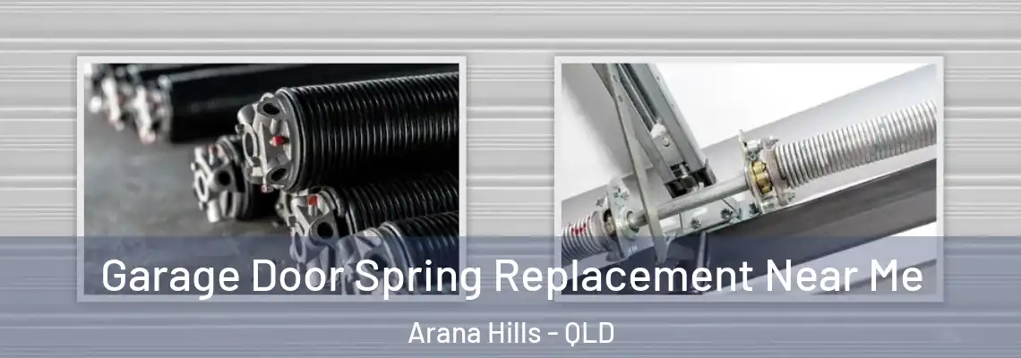  Garage Door Spring Replacement Near Me Arana Hills - QLD