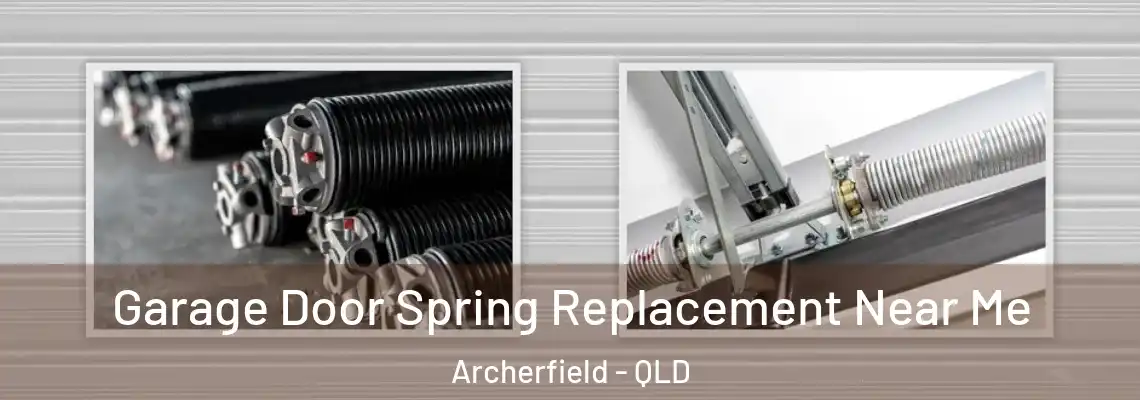  Garage Door Spring Replacement Near Me Archerfield - QLD