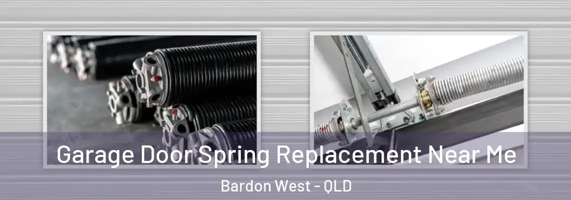  Garage Door Spring Replacement Near Me Bardon West - QLD