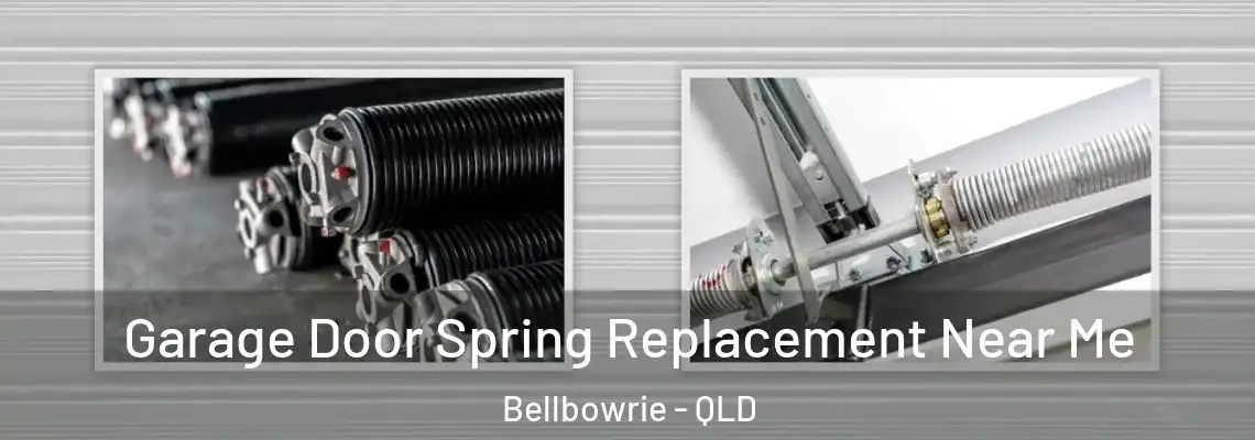Garage Door Spring Replacement Near Me Bellbowrie - QLD