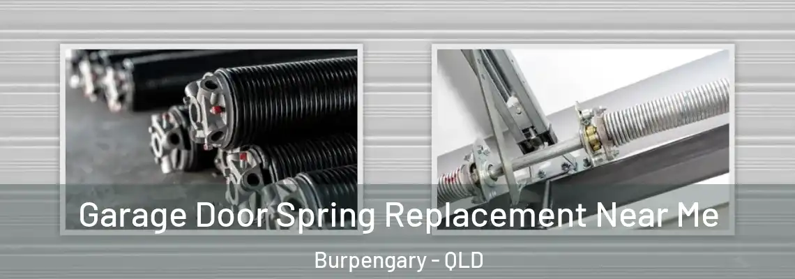  Garage Door Spring Replacement Near Me Burpengary - QLD