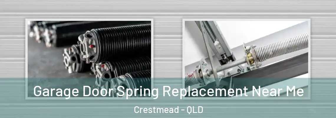 Garage Door Spring Replacement Near Me Crestmead - QLD