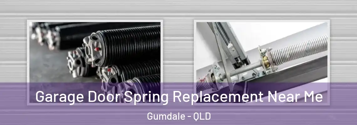  Garage Door Spring Replacement Near Me Gumdale - QLD