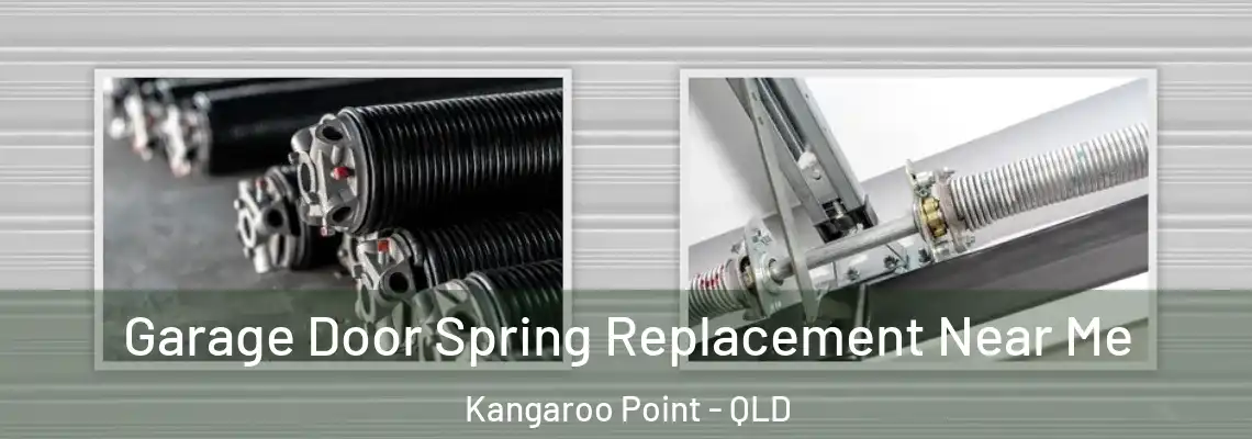 Garage Door Spring Replacement Near Me Kangaroo Point - QLD