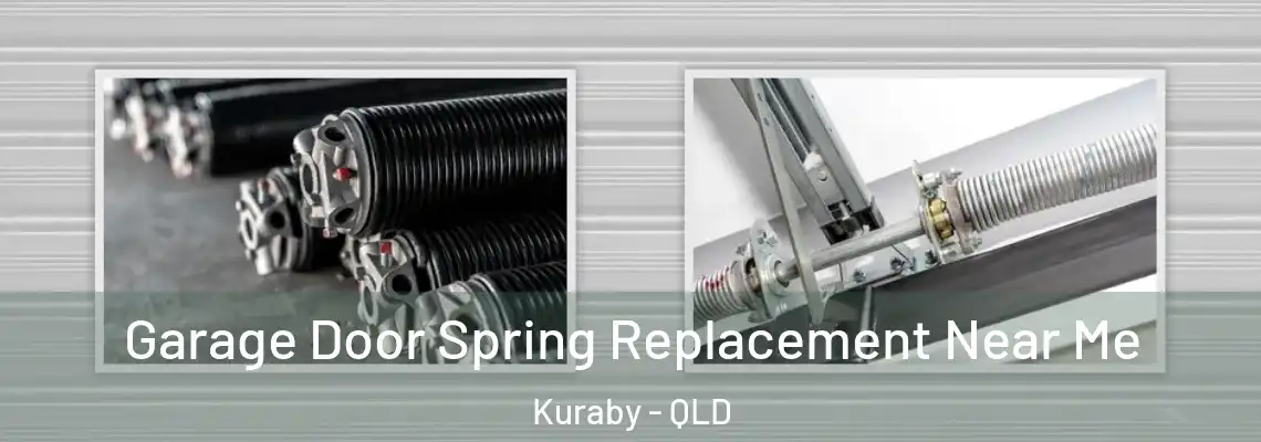 Garage Door Spring Replacement Near Me Kuraby - QLD
