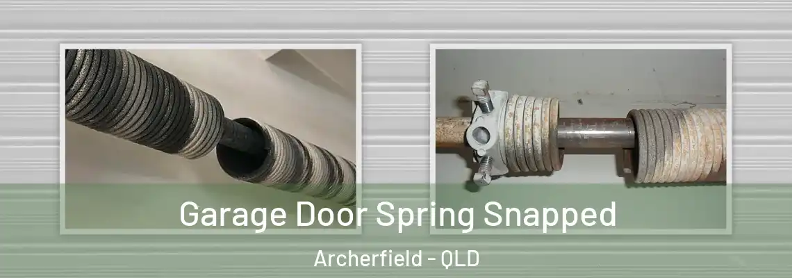 Garage Door Spring Snapped Archerfield - QLD