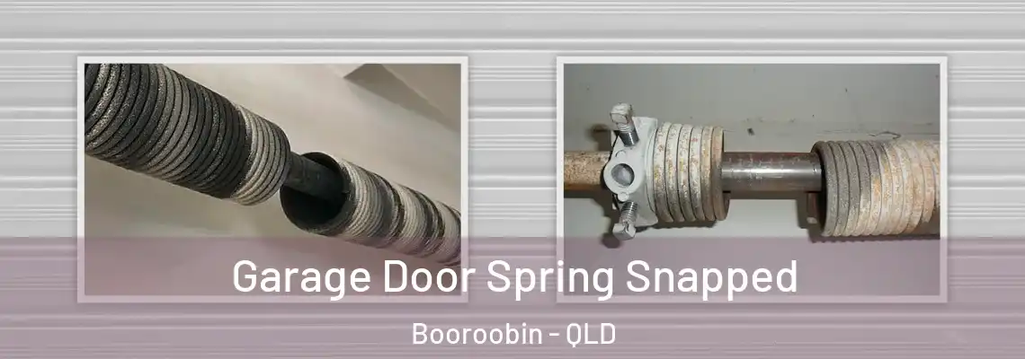 Garage Door Spring Snapped Booroobin - QLD