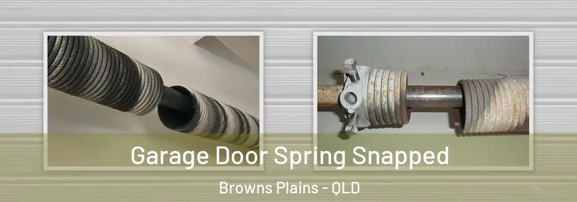  Garage Door Spring Snapped Browns Plains - QLD