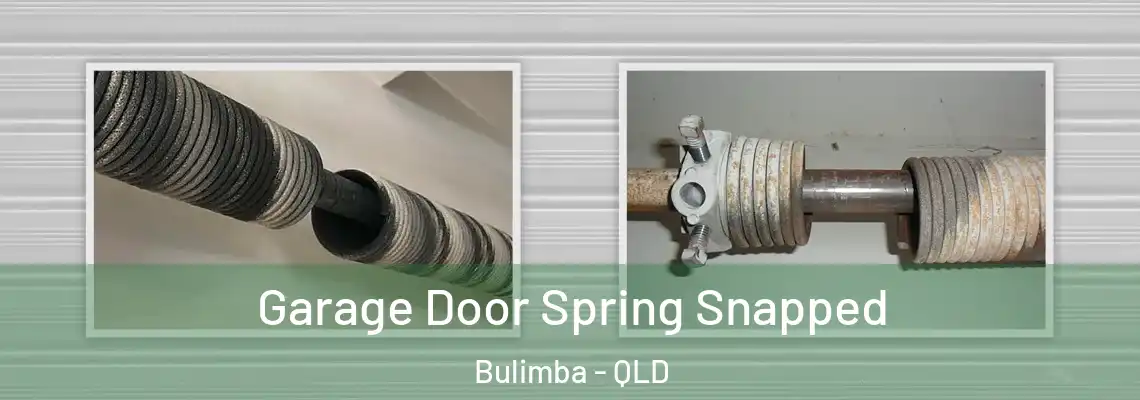 Garage Door Spring Snapped Bulimba - QLD