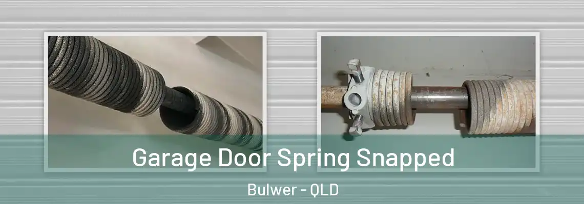 Garage Door Spring Snapped Bulwer - QLD