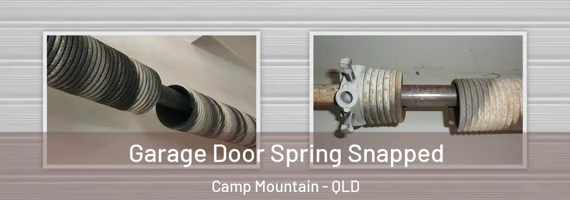 Garage Door Spring Snapped Camp Mountain - QLD