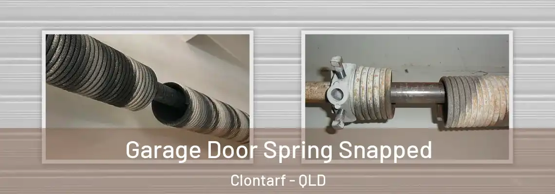 Garage Door Spring Snapped Clontarf - QLD