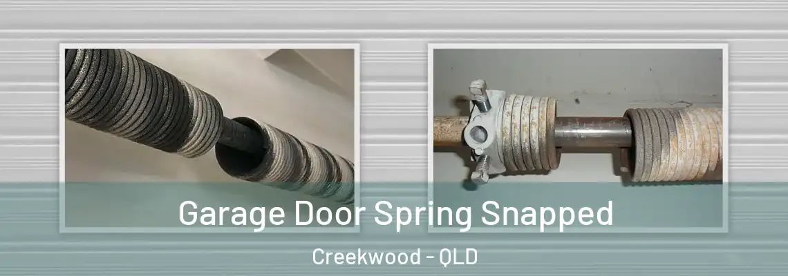  Garage Door Spring Snapped Creekwood - QLD