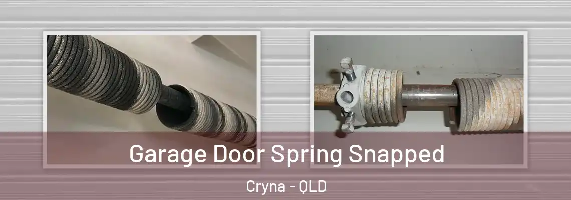 Garage Door Spring Snapped Cryna - QLD