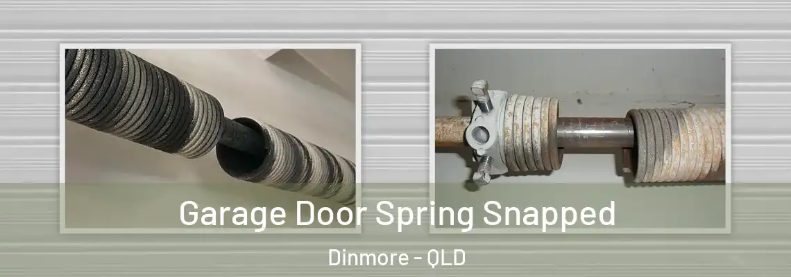 Garage Door Spring Snapped Dinmore - QLD