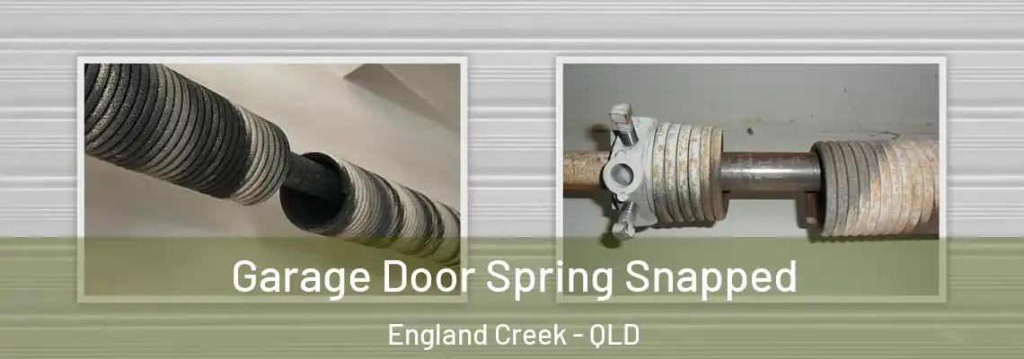 Garage Door Spring Snapped England Creek - QLD