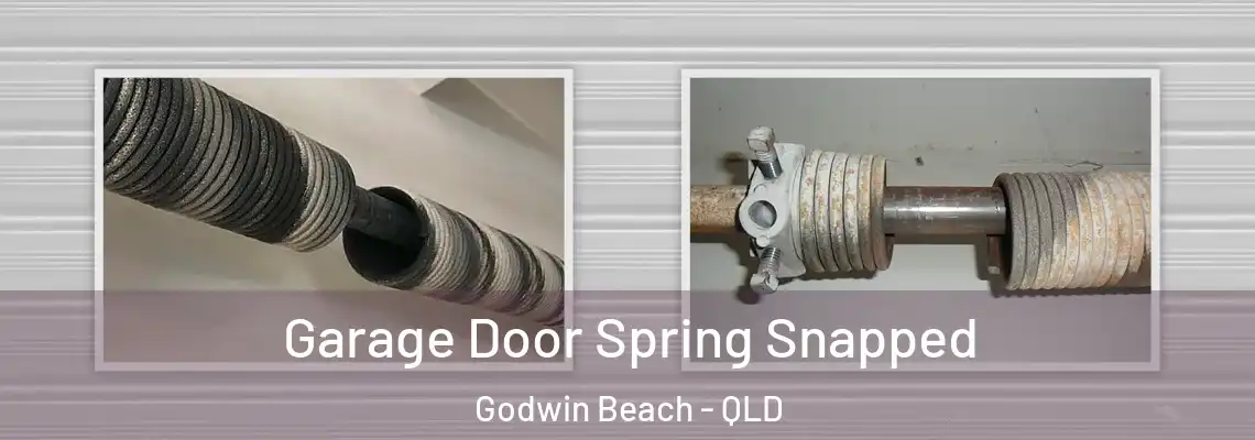 Garage Door Spring Snapped Godwin Beach - QLD