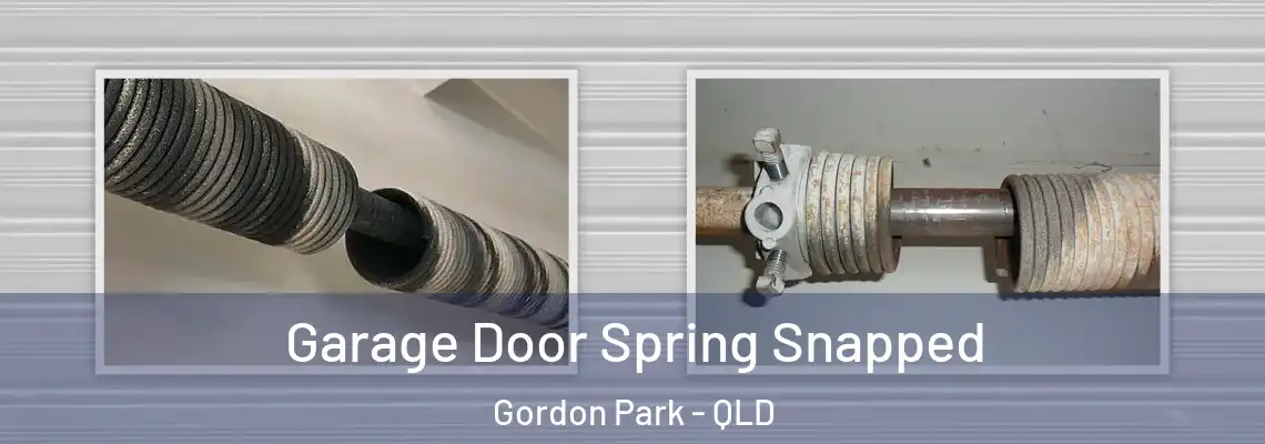Garage Door Spring Snapped Gordon Park - QLD