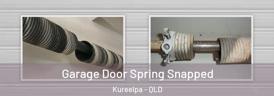 Garage Door Spring Snapped Kureelpa - QLD