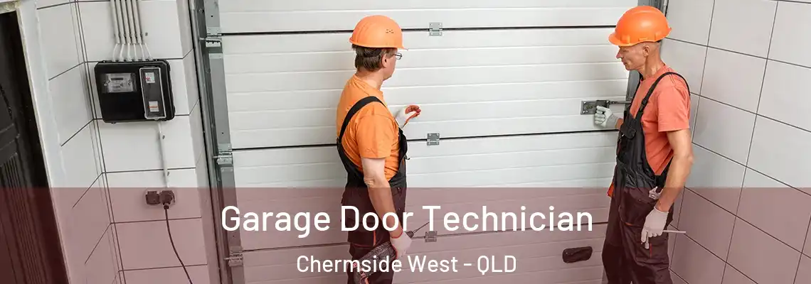 Garage Door Technician Chermside West - QLD