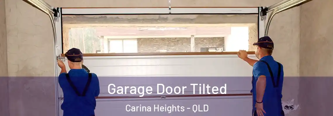  Garage Door Tilted Carina Heights - QLD