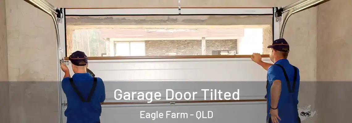  Garage Door Tilted Eagle Farm - QLD