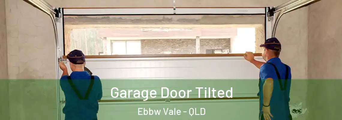  Garage Door Tilted Ebbw Vale - QLD