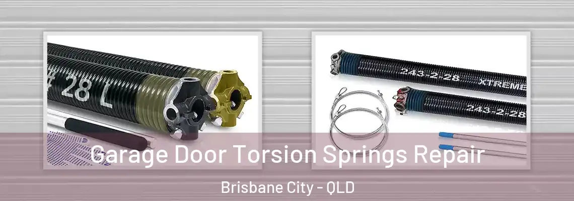 Garage Door Torsion Springs Repair Brisbane City - QLD