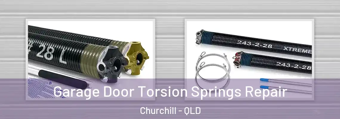 Garage Door Torsion Springs Repair Churchill - QLD