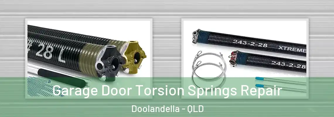  Garage Door Torsion Springs Repair Doolandella - QLD