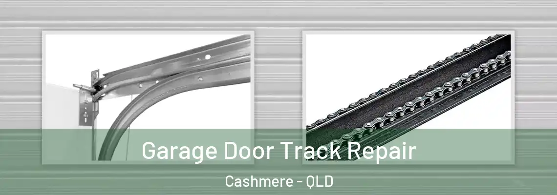 Garage Door Track Repair Cashmere - QLD