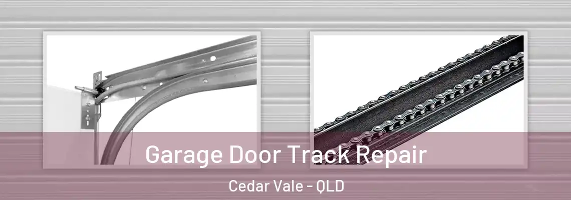  Garage Door Track Repair Cedar Vale - QLD