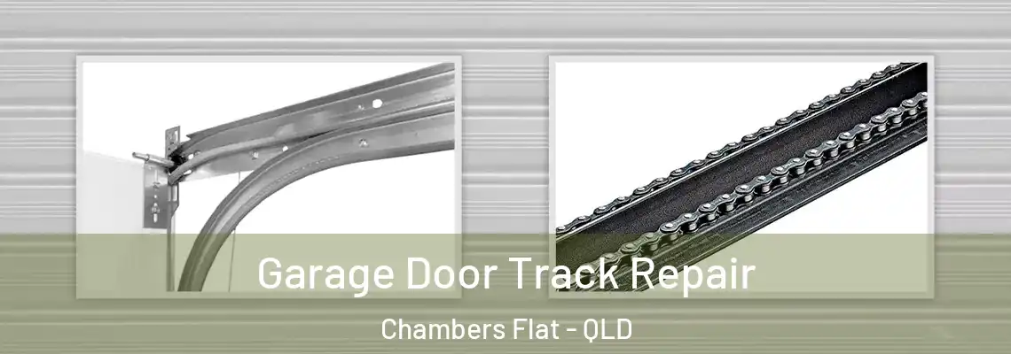 Garage Door Track Repair Chambers Flat - QLD