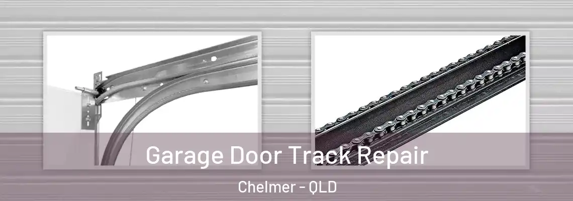 Garage Door Track Repair Chelmer - QLD