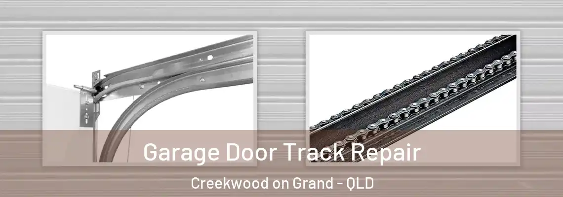  Garage Door Track Repair Creekwood on Grand - QLD
