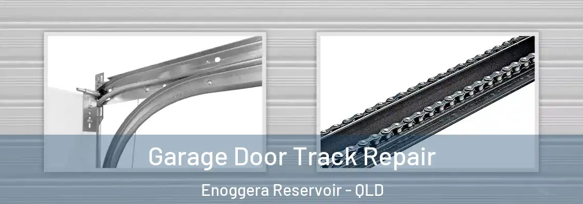  Garage Door Track Repair Enoggera Reservoir - QLD