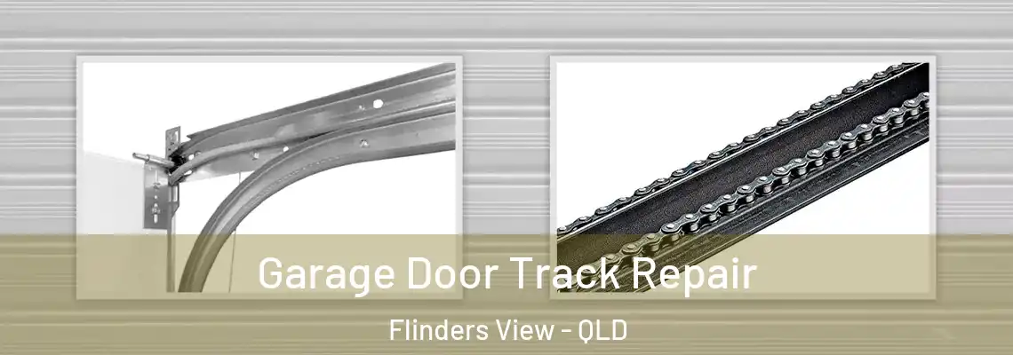 Garage Door Track Repair Flinders View - QLD