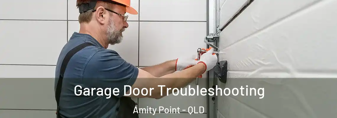 Garage Door Troubleshooting Amity Point - QLD