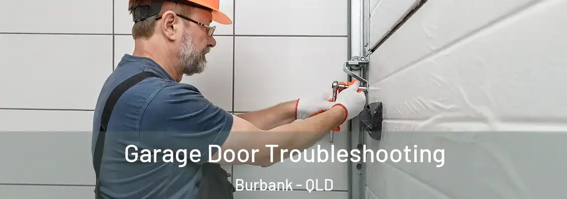  Garage Door Troubleshooting Burbank - QLD