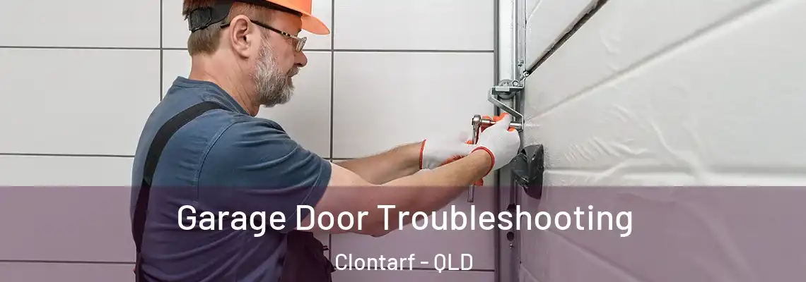  Garage Door Troubleshooting Clontarf - QLD