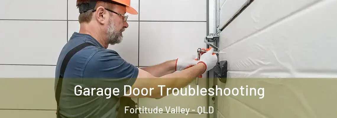 Garage Door Troubleshooting Fortitude Valley - QLD