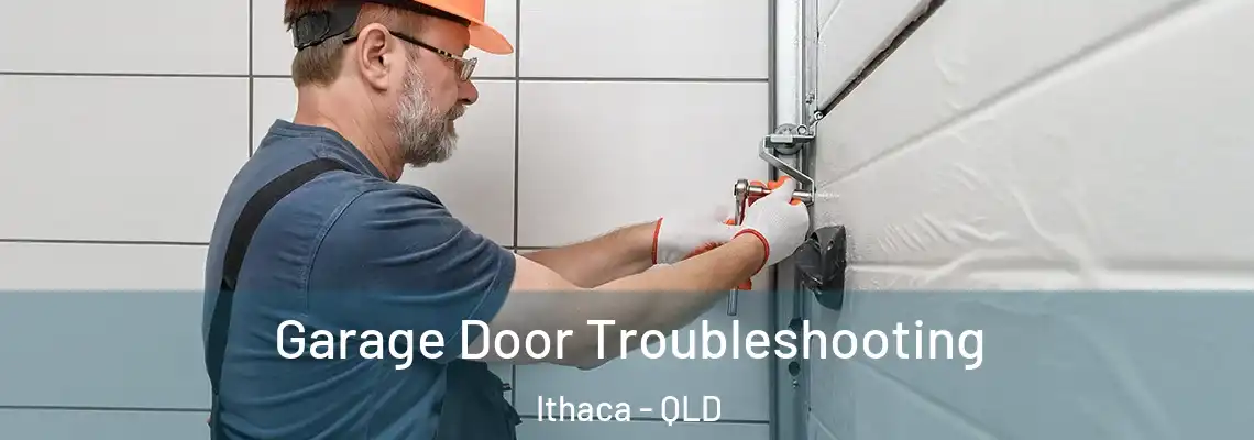Garage Door Troubleshooting Ithaca - QLD