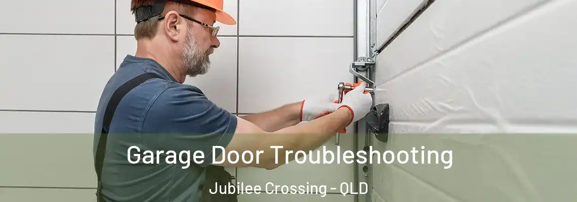 Garage Door Troubleshooting Jubilee Crossing - QLD