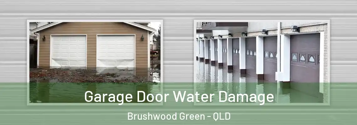 Garage Door Water Damage Brushwood Green - QLD