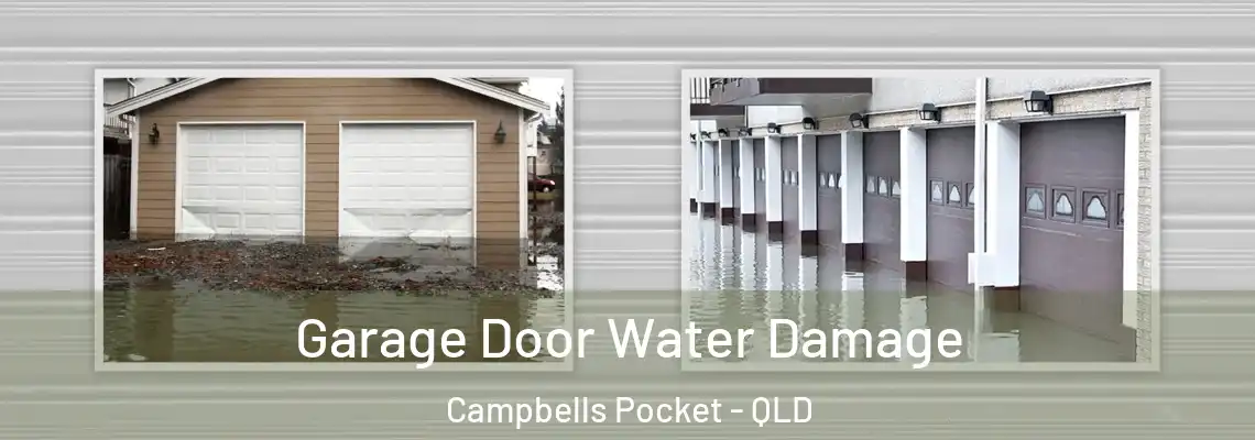 Garage Door Water Damage Campbells Pocket - QLD