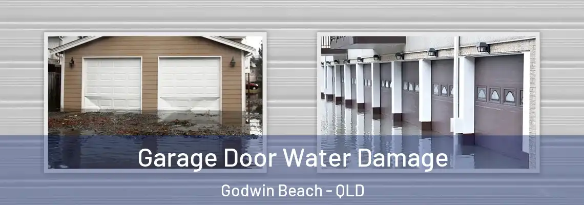  Garage Door Water Damage Godwin Beach - QLD