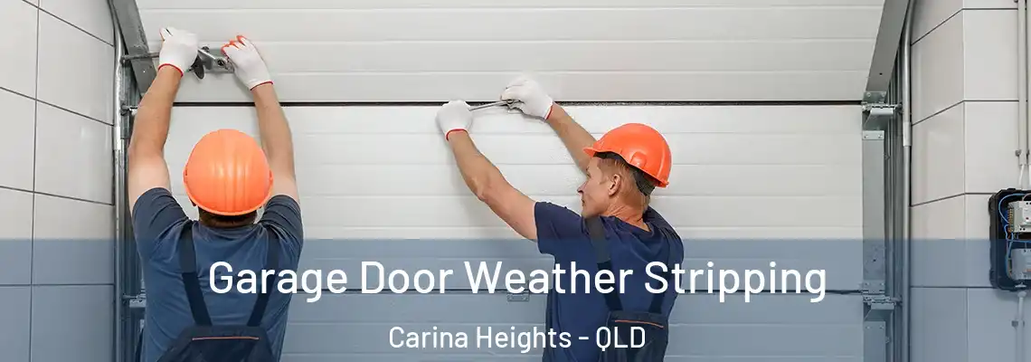  Garage Door Weather Stripping Carina Heights - QLD