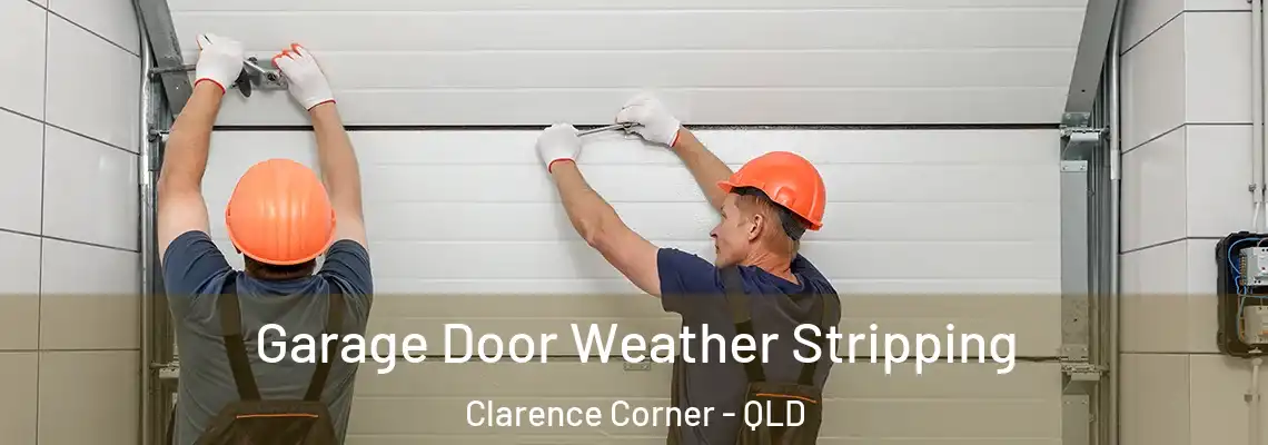 Garage Door Weather Stripping Clarence Corner - QLD
